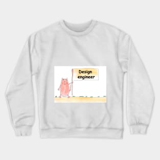 Design engineer. Profession, work, job. Cat shows a banner with the inscription. Watercolor illustration. A gift for a professional. Crewneck Sweatshirt